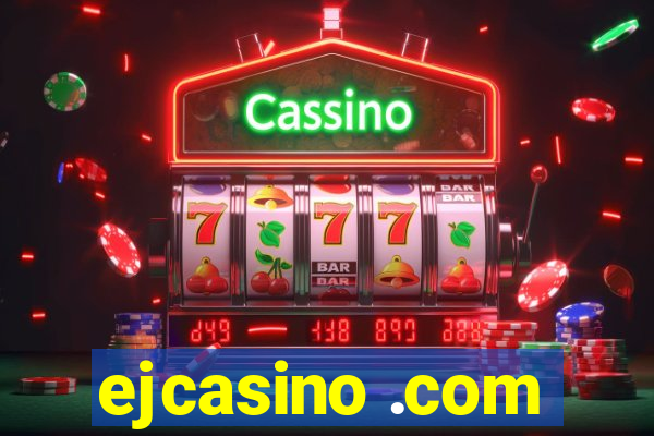 ejcasino .com